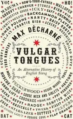 Literárna veda, jazykoveda Vulgar Tongues - Max Decharne