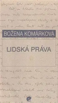Dejiny práva Lidská práva - Božena Komárková