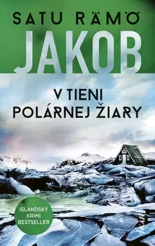 Detektívky, trilery, horory Jakob: V tieni polárnej žiary - Satu Rämö