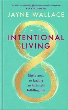 Psychológia, etika Intentional Living - Jayne Wallace