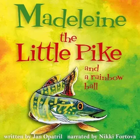 Pre deti a mládež Kapřík Metlík publishing Madeleine the Little Pike and a rainbow ball