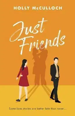 Svetová beletria Just Friends - Holly McCulloch