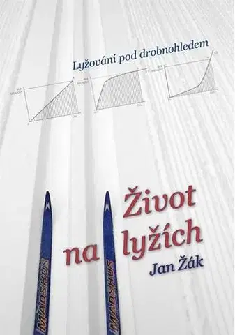Lyžovanie Život na lyžích - Jan Žák
