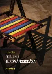 Sociológia, etnológia Románia elrománosodása - Lucian Boia