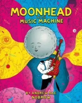 Cudzojazyčná literatúra Moonhead and the Music Machine - Andrew Rae