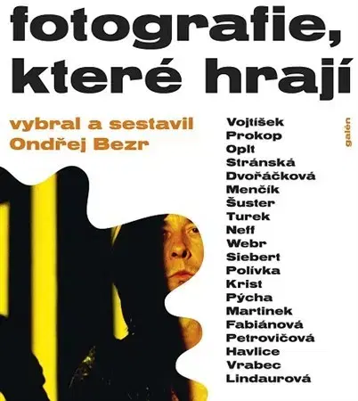 Fotografia Fotografie, které hrají - Ondřej Bezr