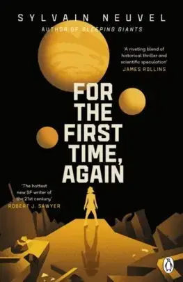 Sci-fi a fantasy For the First Time, Again - Sylvain Neuvel
