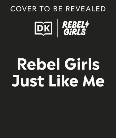 Encyklopédie pre deti a mládež - ostatné Girls Like Me - Rebel Girls