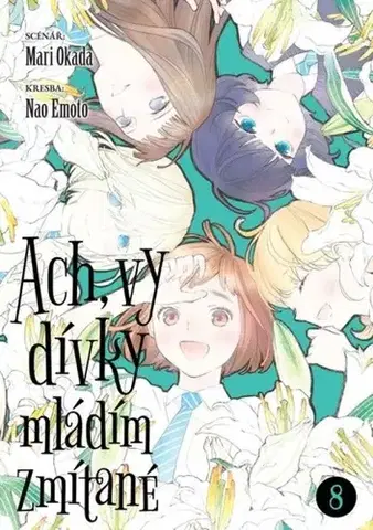 Manga Ach, vy dívky mládím zmítané 8 - Mari Okada,Nao Emoto,Jakub Jezdinský