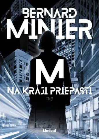 Detektívky, trilery, horory Na kraji priepasti - Bernard Minier,Mária Gálová