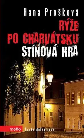 Detektívky, trilery, horory Rýže po charvátsku, Stínová hra - Hana Prošková