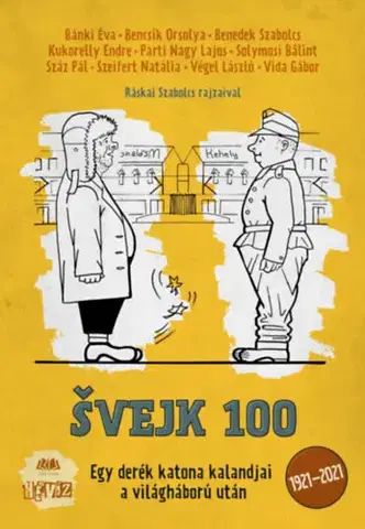 Novely, poviedky, antológie Svejk 100 - Egy derék katona kalandjai a vlágháború után - Kolektív autorov