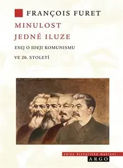 Svetové dejiny, dejiny štátov Minulost jedné iluze - Francois Furet
