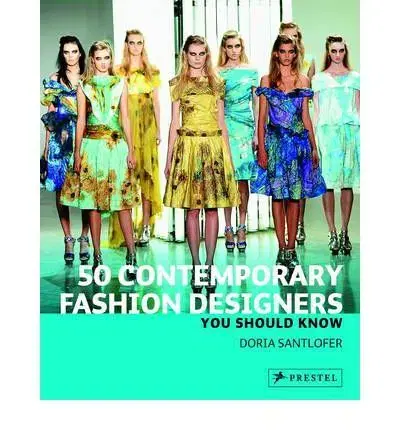 Dizajn, úžitkové umenie, móda 50 Contemporary Fashion Designers - Doria Santlofer