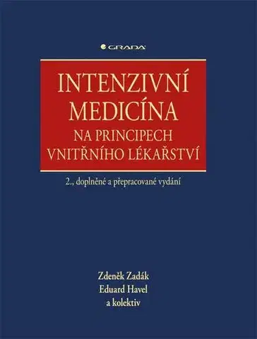 Chirurgia, ortopédia, traumatológia Intenzivní medicína na principech vnitřního lékařství 2. vydanie - Havel Eduard,Zdeněk Zadák