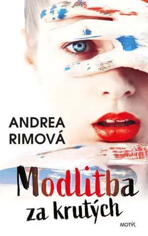 Slovenská beletria Modlitba za krutých - Andrea Rimová