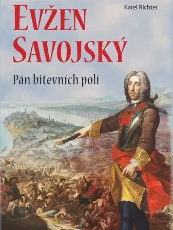 História Evžen Savojský - Karel Richter