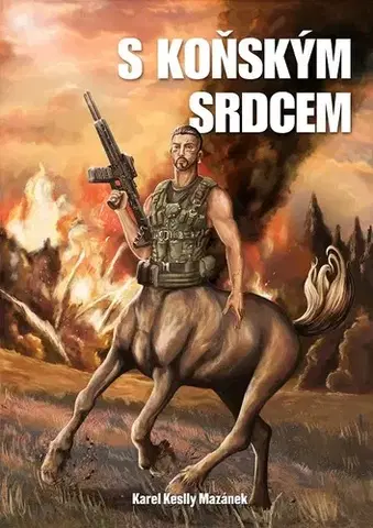 Sci-fi a fantasy S koňským srdcem - Karel Keslly Mazánek