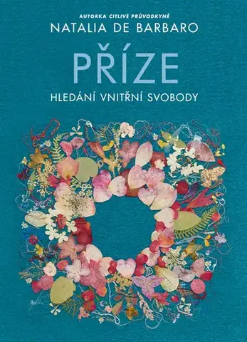 Psychológia, etika Příze: Hledání vnitřní svobody - Natalia de Barbaro
