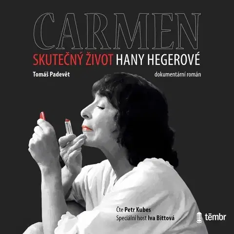 Biografie - ostatné Témbr Carmen – Skutečný život Hany Hegerové