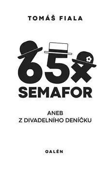 Divadlo - teória, história,... 65x SEMAFOR - Tomáš Fiala