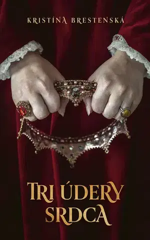 Romantická beletria Tri údery srdca - Kristína Brestenská