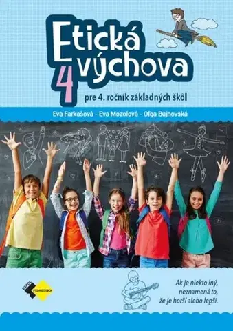 Učebnice pre ZŠ - ostatné Etická výchova pre 4. ročník ZŠ - Pracovný zošit - Kolektív autorov