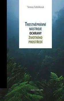 Právo ČR Trestněprávní nástroje ochrany životního prostředí - Tereza Fabšíková