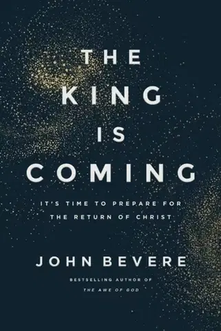 Náboženstvo The King Is Coming - John Bevere