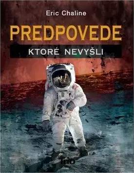 História - ostatné Predpovede, ktoré nevyšli - Eric Chaline