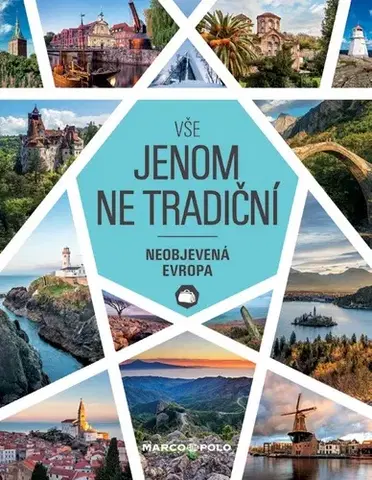 Európa Vše jenom ne tradiční - Neobjevená Evropa