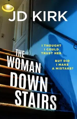 Detektívky, trilery, horory The Woman Downstairs - J.D. Kirk