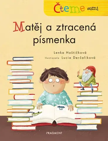 Rozprávky Čteme sami – Matěj a ztracená písmenka - Lenka Hoštičková