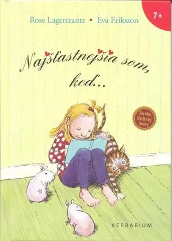 Dobrodružstvo, napätie, western Najšťastnejšia som, keď - Eva Eriksson,Rose Lagercrantz,Teodora Chmelová