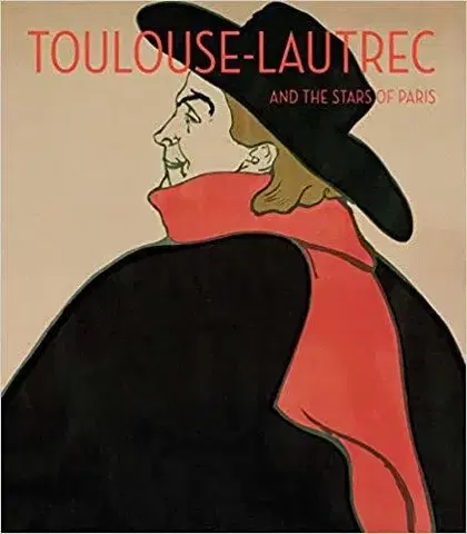 Maliarstvo, grafika Toulouse-Lautrec and the Stars of Paris - Kolektív autorov