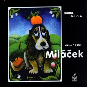 Východné náboženstvá Miláček - kniha o psech - Rudolf Mihola