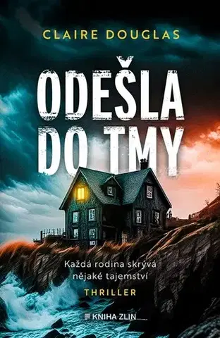 Detektívky, trilery, horory Odešla do tmy - Claire Douglas,Barbora Klasová