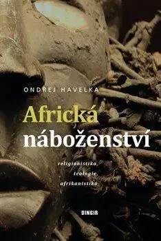 Náboženstvo - ostatné Africká náboženství - Ondřej Havelka