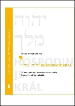 Kresťanstvo Hospodin je král - Ivana Procházková