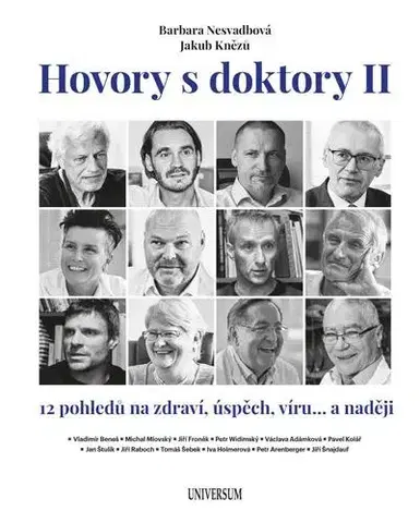 Fejtóny, rozhovory, reportáže Hovory s doktory II - Barbara Nesvadbová,Jakub Knězů