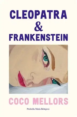 Beletria - ostatné Cleopatra a Frankenstein - Coco Mellors,Mária Bebejová