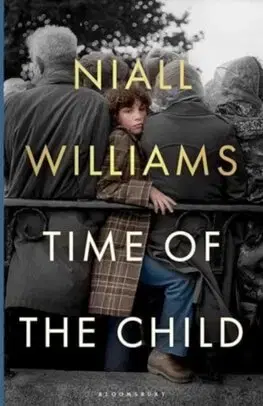 Svetová beletria Time of the Child - Niall Williams