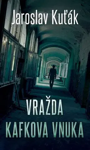 Detektívky, trilery, horory Vražda Kafkova vnuka - Jaroslav Kuťák