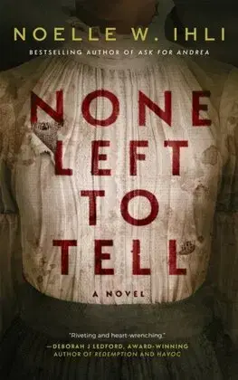 Detektívky, trilery, horory None Left To Tell - Noelle W. Ihli