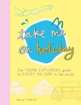 V cudzom jazyku Take Me On Holiday - Mary Richards