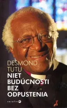Historické romány Niet budúcnosti bez odpustenia - Desmond Tutu