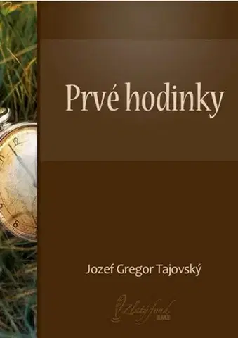 Slovenská beletria Prvé hodinky - Tajovský Jozef Gregor