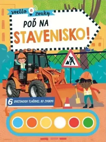 Zvukové knihy Svetlo a zvuky - Poď na stavenisko!