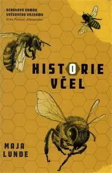 Beletria - ostatné Historie včel - Maja Lunde