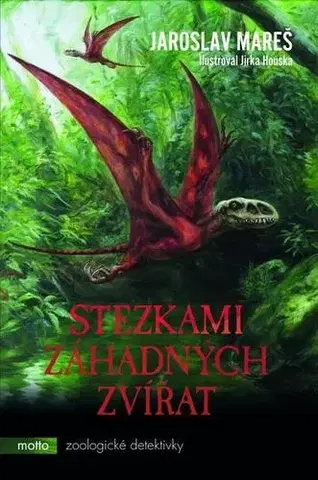 Príroda Stezkami záhadných zvířat - Jaroslav Mareš